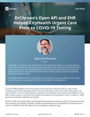 DrChrono’s Open API and EHR Helped CityHealth Urgent Care Pivot to COVID-19 Testing
